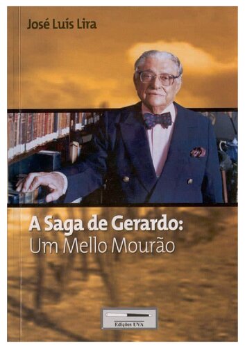 A Saga de Gerardo: Um Mello Mourão
