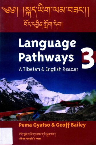 Language Pathways 3: A Tibetan & English Reader. ༄༅། །སྐད་ཡིག་ལམ་བཟང་།། བོད་དབྱིན་ཀློག་དེབ།