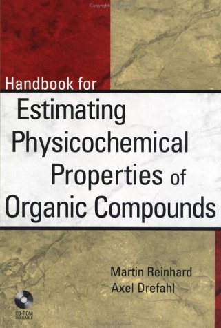 Handbook for Estimating Physiochemical Properties of Organic Compounds