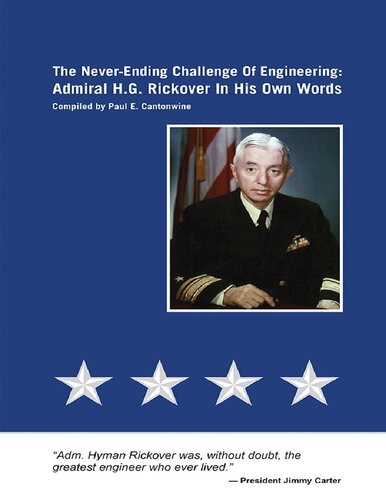 The Never-Ending Challenge of Engineering: Admiral H.G. Rickover in His Own Words