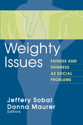 Weighty Issues: Fatness and Thinness as Social Problems