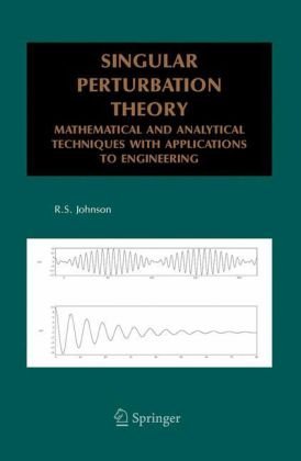Singular Perturbation Theory: Mathematical and Analytical Techniques with Applications to Engineering