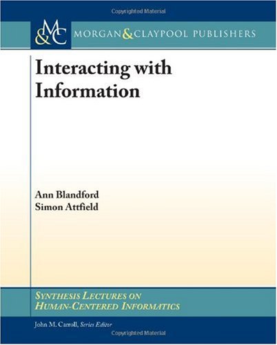 Interacting with Information (Synthesis Lectures on Human-Cenered Informatics)