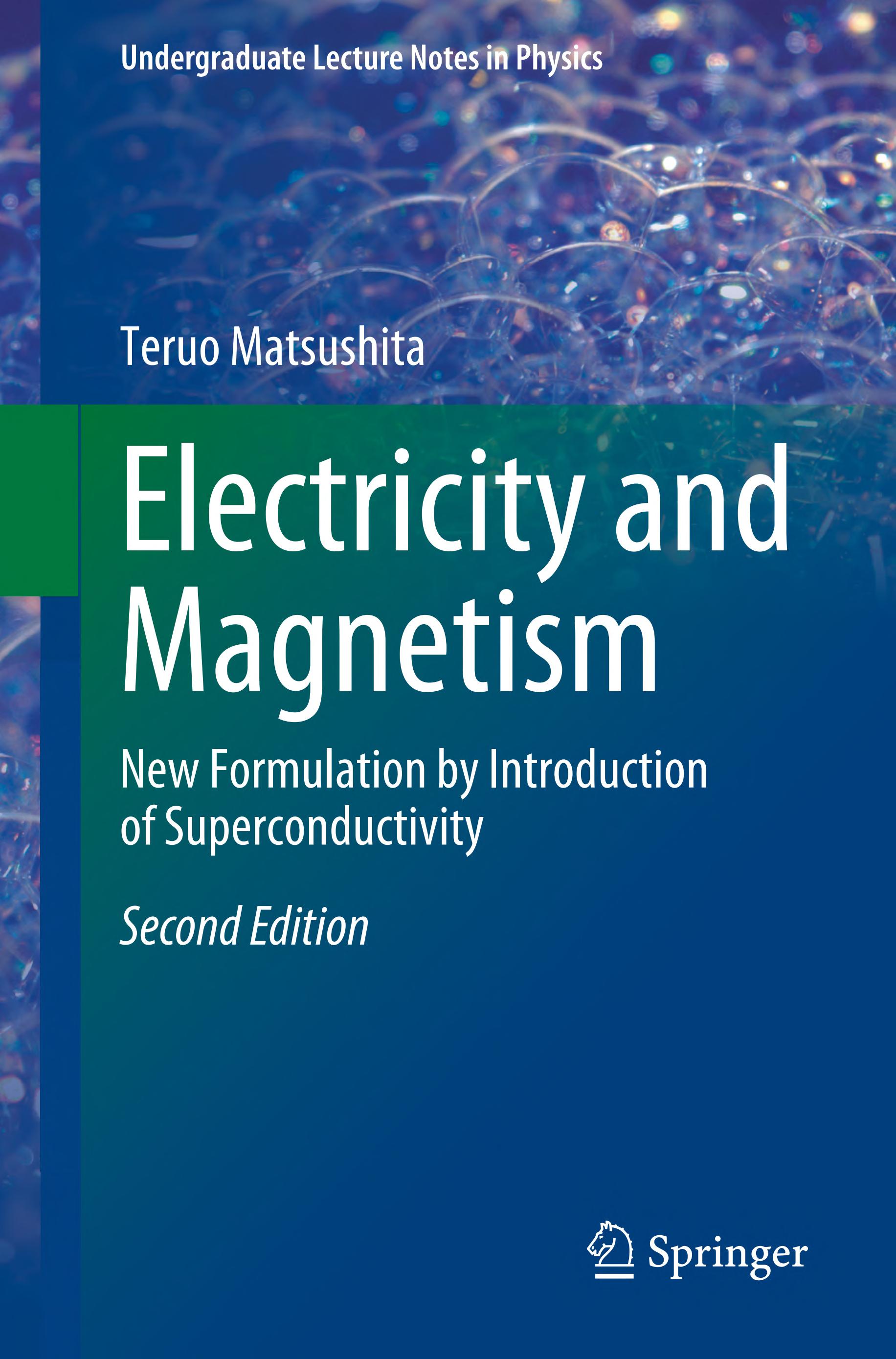 Electricity and Magnetism: New Formulation by Introduction of Superconductivity