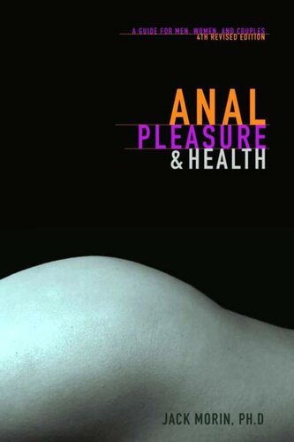Anal Pleasure and Health: A Guide for Men, Women and Couples