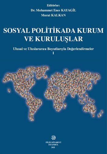 Sosyal Politikada Kurum ve Kuruluşlar: Ulusal ve Uluslararası Boyutlarıyla Değerlendirmeler-I