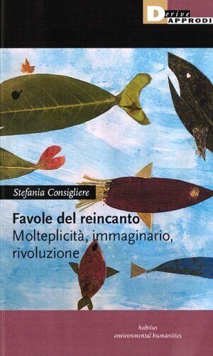 Favole del reincanto. Molteplicità, immaginario, rivoluzione