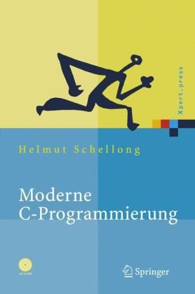Moderne C-Programmierung: Kompendium und Referenz (Xpert.press) (German Edition)