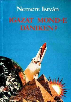 Igazat mond-e Däniken?