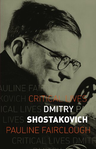 Dmitry Shostakovich (Critical Lives)