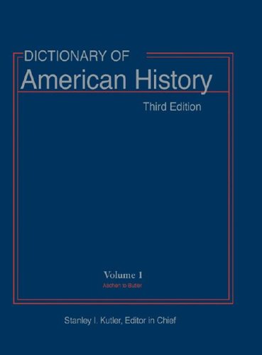 Dictionary of American History, 3rd Edition (10 Volumes)