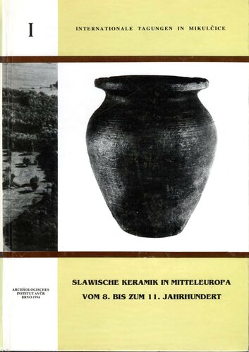 Slawische Keramik in Mitteleuropa vom 8. bis 11. Jahrhundert: Kolloquium Mikulčice, 25.-27. Mai 1993