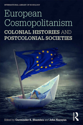 European Cosmopolitanism: Colonial Histories and Postcolonial Societies