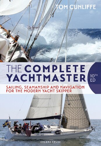 Complete Yachtmaster, The: Sailing, Seamanship and Navigation for the Modern Yacht Skipper 10th edition