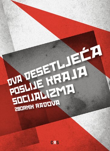 Dva desetljeća poslije kraja socijalizma, zbornik radova