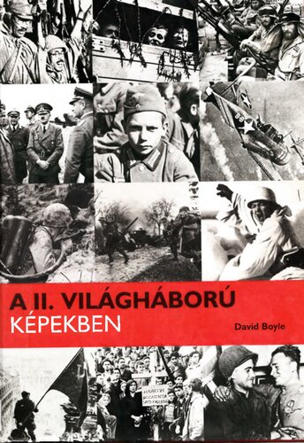 A II. világháború képekben
