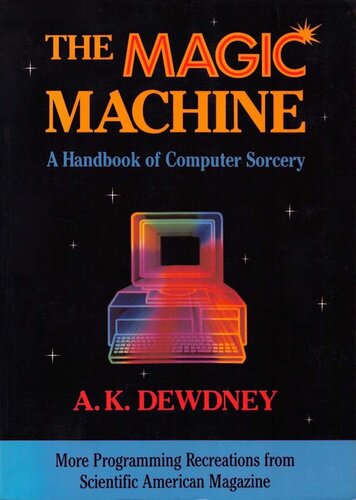 The Magic Machine: A Handbook of Computer Sorcery