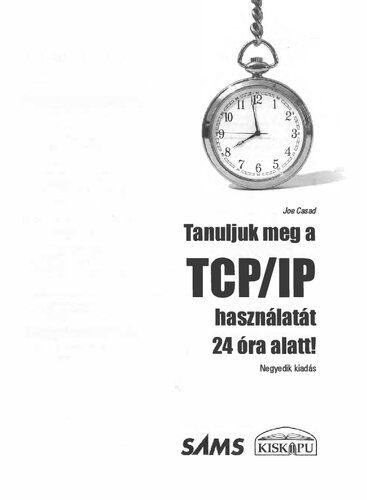 Tanuljuk meg a TCP/IP hasznalatát 24 óra alatt