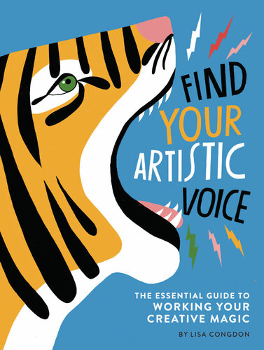 Find Your Artistic Voice: The Essential Guide to Working Your Creative Magic (Art Book for Artists, Creative Self-Help Book) (Lisa Congdon x Chronicle Books)