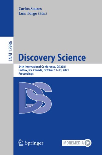 Discovery Science: 24th International Conference, DS 2021, Halifax, NS, Canada, October 11–13, 2021, Proceedings (Lecture Notes in Computer Science)