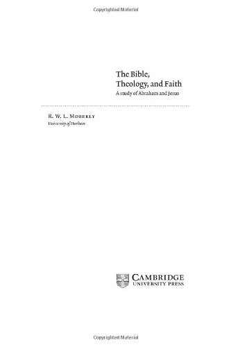 The Bible, Theology, and Faith: A Study of Abraham and Jesus