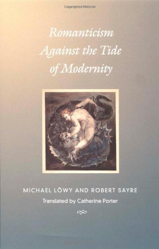 Romanticism Against the Tide of Modernity (Post-Contemporary Interventions)