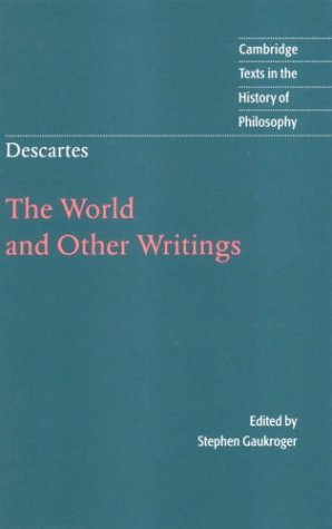 Descartes: The World and Other Writings