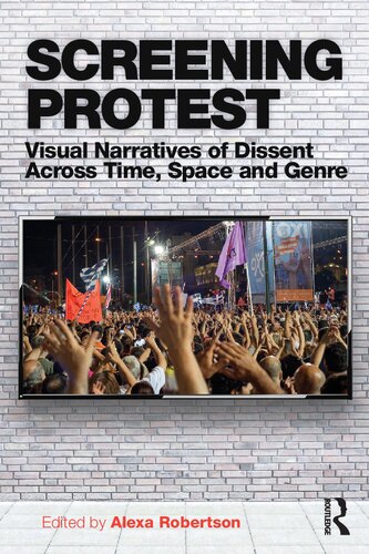 Screening Protest: Visual narratives of dissent across time, space and genre