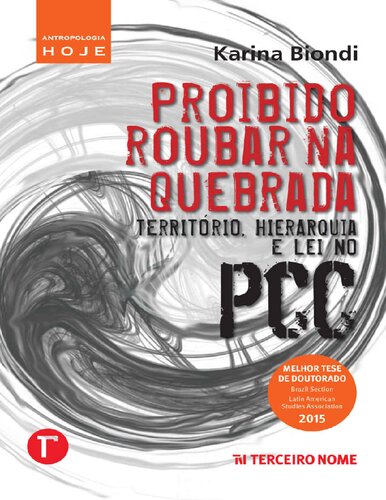 Proibido Roubar na Quebrada: Território, Hierarquia e Lei no PCC