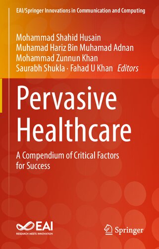 Pervasive Healthcare: A Compendium of Critical Factors for Success