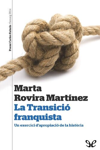 La Transició franquista. Un exercici d’apropiació de la història