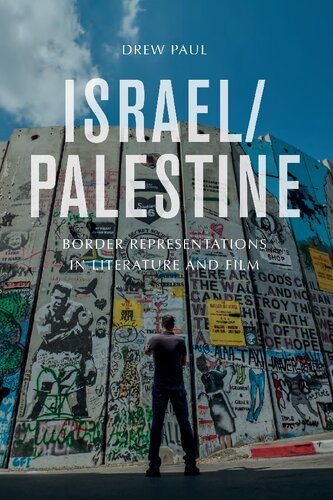 Israel/Palestine: Border Representations in Literature and Film