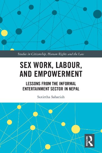 Sex Work, Labour, and Empowerment: Lessons from the Informal Entertainment Sector in Nepal