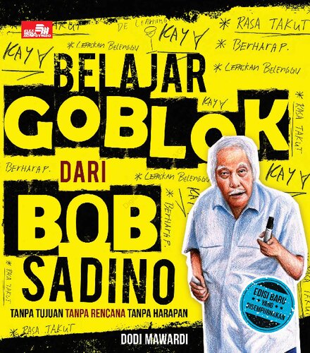 Belajar Goblok dari Bob Sadino (Edisi Baru yang Disempurnakan)