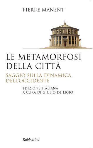 Le metamorfosi della città: Saggio sulla dinamica dell'Occidente
