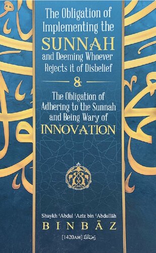 The Obligation of Implementing the Sunnah - Sh. Ibn Baz