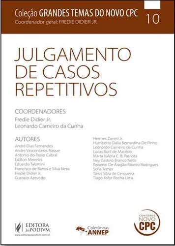 Julgamento de Casos Repetitivos - Vol.10 - Colecao Grandes Temas do Novo Cpc