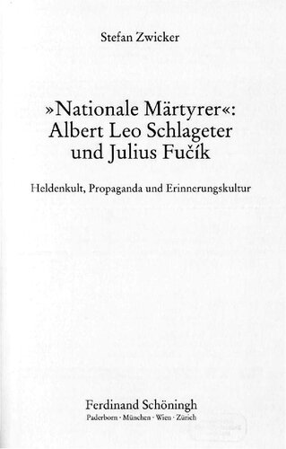 »Nationale Märtyrer«:: Albert Leo Schlageter und Julius Fučík - Heldenkult, Propaganda und Erinnerungskultur