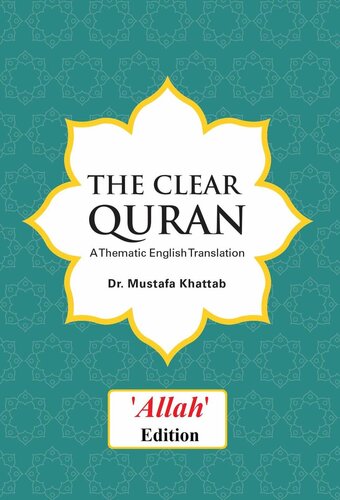 The Clear Quran: A Thematic English Translation ("Allah" edition)