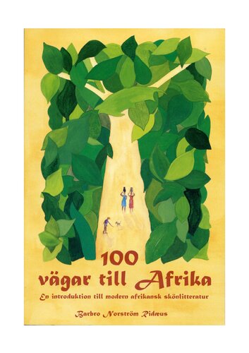 100 vägar till Afrika: en introduktion till modern afrikansk skönlitteratur