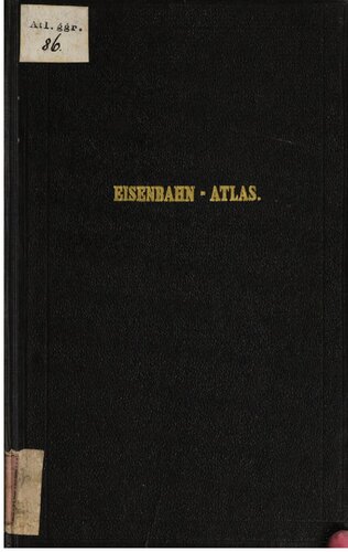 Eisen-Bahn-Atlas von Deutschland, Belgien, Elsass und dem nördlichsten Teile von Italien