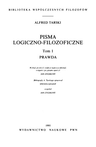 Pisma logiczno-filozoficzne, T. 1. Prawda