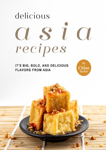 Delicious Asia: It's Big, Bold, and Delicious flavors from Asia