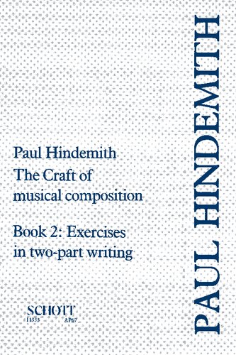 The Craft of Musical Composition - Book 2: Exercises in Two-Part Writing