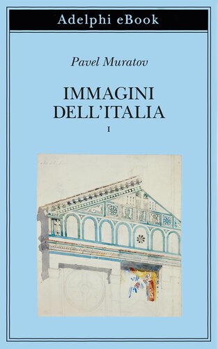 Immagini dell'Italia. Venezia-Verso Firenze-Firenze-Città toscane
