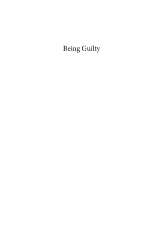 Being Guilty: Freedom, Responsibility, and Conscience in German Philosophy from Kant to Heidegger
