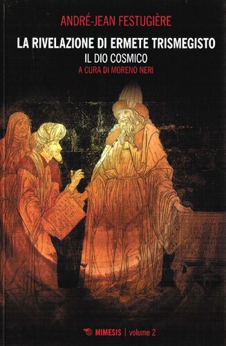 La rivelazione di Ermete Trismegisto. Il Dio cosmico