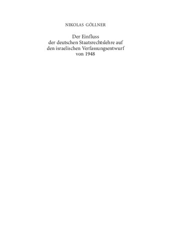 Der Einfluss der deutschen Staatsrechtslehre auf den israelischen Verfassungsentwurf von 1948