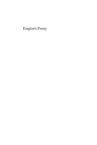 Empire's proxy : American literature and U.S. imperialism in the Philippines