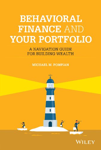 Behavioral finance and your portfolio : managing your biases to make better investment decisions